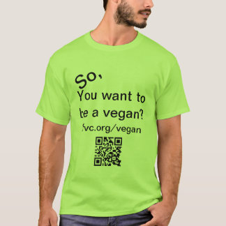 So, you want to be a vegan t-shirt
