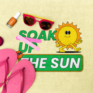 SOAK UP THE SUN  BEACH TOWEL