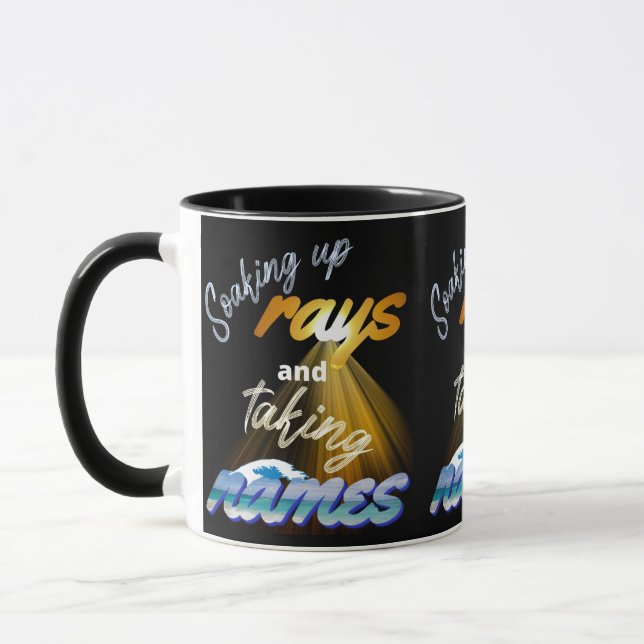 Soaking Up Rays and Taking Names Summertime Mug (Left)