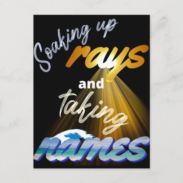 Soaking Up Rays and Taking Names Summertime Postcard (Front)
