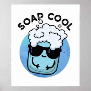 Soap Cool Funny Soap Pun  Poster