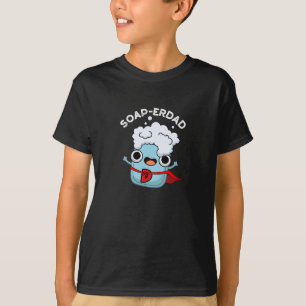Soap-erdad Funny Soap Dad Pun Dark BG T-Shirt