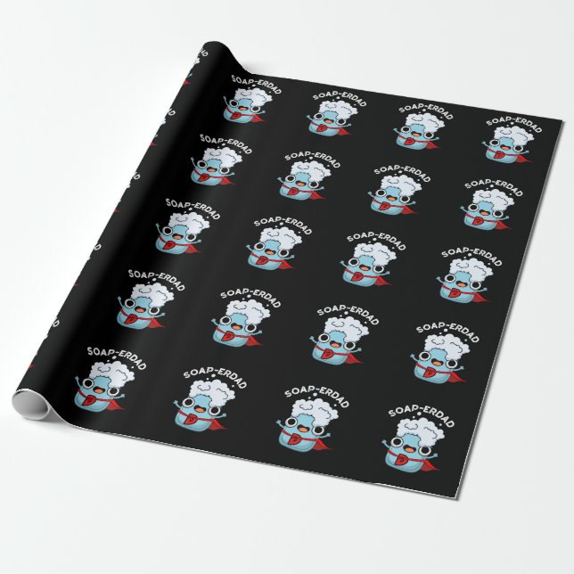 Soap-erdad Funny soap Dad Pun Dark BG Wrapping Paper (Unrolled)
