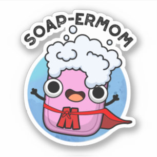 Soap-ermom Funny soap Mum Pun 