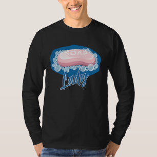 Soap Lady Soap Maker Soap Carving Soap T-Shirt