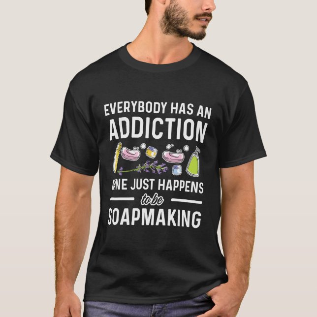Soap Making For Soap Maker Soap  Soaping Handmade  T-Shirt (Front)