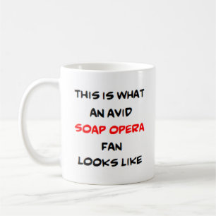 soap opera fan, avid coffee mug