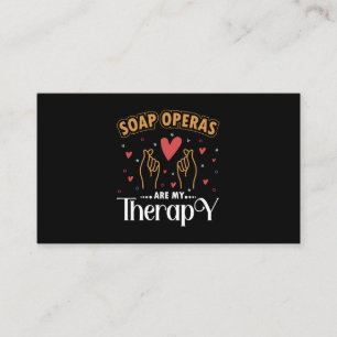Soap Operas are My Therapy Telenovela Women Girl L Business Card