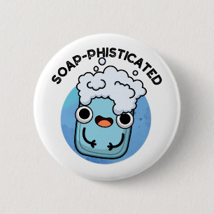 Soap-phisticated Funny Soap Pun  6 Cm Round Badge