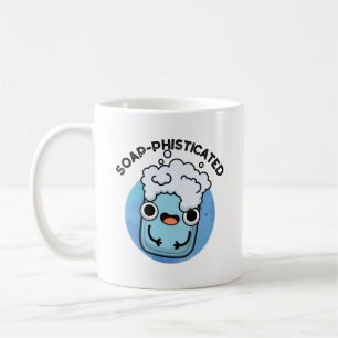 Soap-phisticated Funny Soap Pun  Coffee Mug