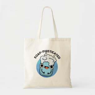 Soap-phisticated Funny Soap Pun Tote Bag