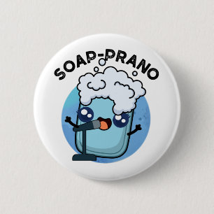 Soap-prano Funny Soprano Soap Pun 6 Cm Round Badge