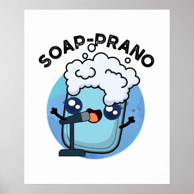 Soap-prano Funny Soprano Soap Pun  Poster (Front)