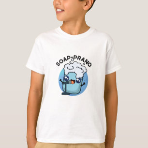 Soap-prano Funny Soprano Soap Pun  T-Shirt