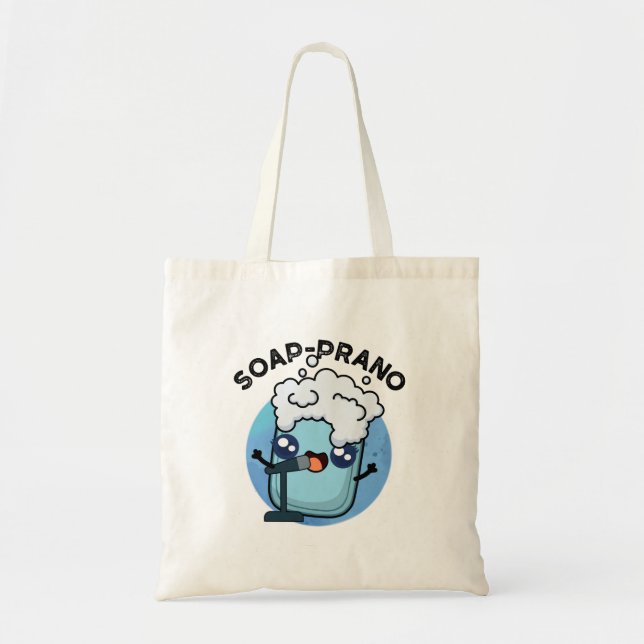 Soap-prano Funny Soprano Soap Pun Tote Bag (Front)