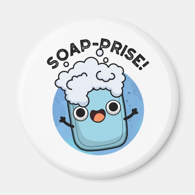 Soap-prise Funny Surprised Soap Pun  Magnet (Front)