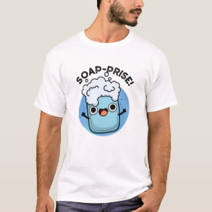 Soap-prise Funny Surprised Soap Pun T-Shirt