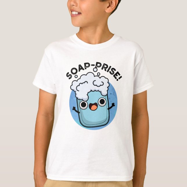 Soap-prise Funny Surprised Soap Pun  T-Shirt (Front)