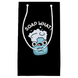 Soap What Funny Soap Pun Dark BG Small Gift Bag