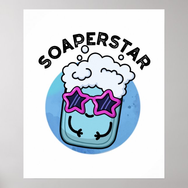 Soaperstar Funny Superstar Soap Pun Poster (Front)