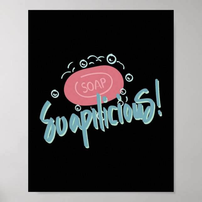 Soapilicious Soap Making Ironic Quote Crafting Poster (Front)