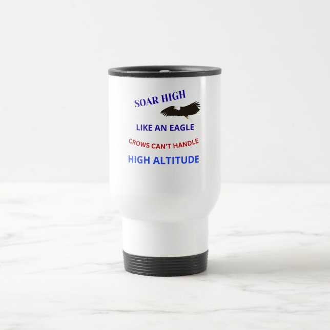Soar High Like an Eagle  Travel Mug (Center)