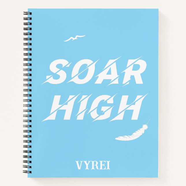 Soar High Self Motivation Love Positive Affirm Notebook (Front)