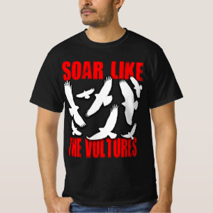 Soar Like The Vultures T-Shirt