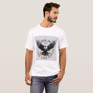 Soar on Wings Like Eagles – Isaiah 40:31 Inspirati T-Shirt
