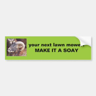 soay ram, your next lawn mower:  MAKE IT A SOAY Bumper Sticker