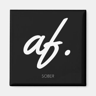 Sober AF - Sober Gifts Men Women Magnet