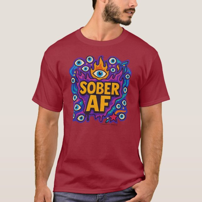 Sober AF - T-Shirt (Front)