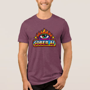 Sober AF -  Tri-Blend Shirt
