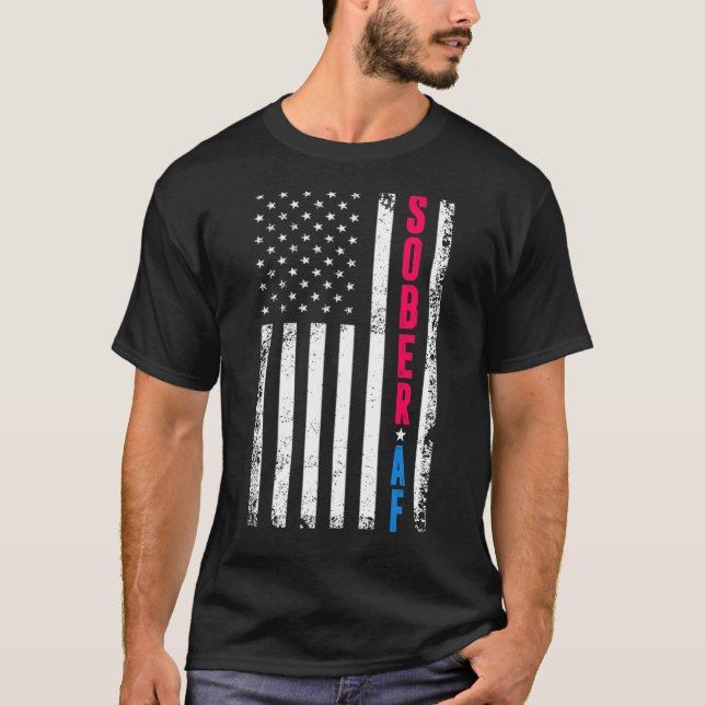 Sober Af Us Flag Support Sobriety Cause Recovery S T-Shirt (Front)