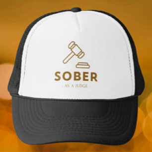 Sober As A Judge – Gold Gavel Trucker Hat 