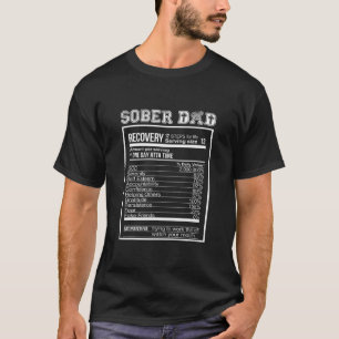 Sober Dad Recovery Nutritional Value Addiction T-Shirt