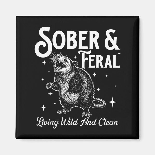 Sober Feral - Sober Sobriety Anniversary AA NA Magnet (Front)