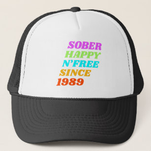 Sober happy n'free since (customize the year) trucker hat