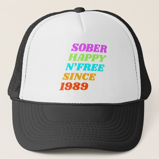 Sober happy n'free since (customize the year) trucker hat (Front)