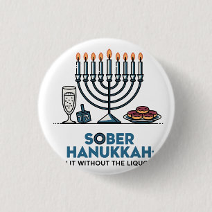 Sober Jew Hanukkah Lit Without The Liquor Jewish 3 Cm Round Badge