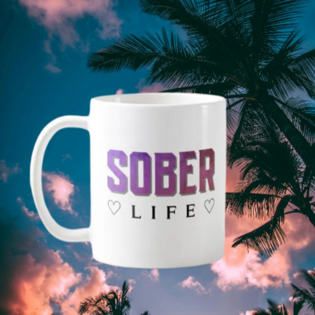Sober Life Coffee Mug (Creator Uploaded)