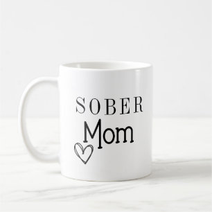 Sober Mum Coffee Mug, Addiction Recovery Mug