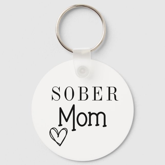 Sober Mum Keychain, Addiction Recovery  Key Ring (Front)
