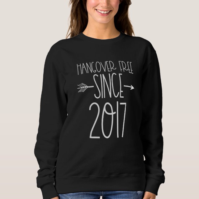 Sober Since 2017 Congrats On Sobriety Recovery Han Sweatshirt (Front)