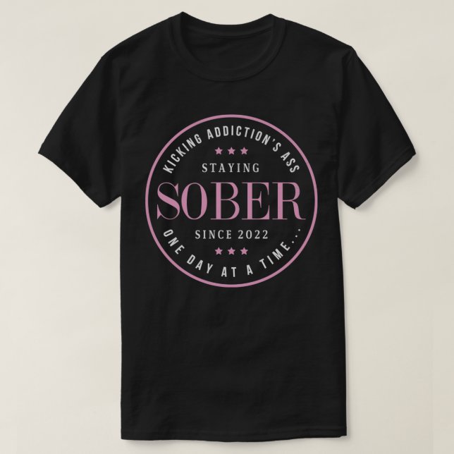 Sober Since 2022  Sobriety Recovery Quote for Wome T-Shirt (Design Front)