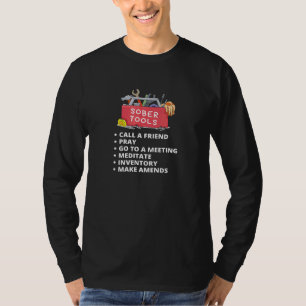 Sober Tools Sober Toolbox Sobriety Tools Staying S T-Shirt