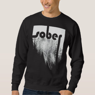 Sober Vintage Sobriety Sweatshirt