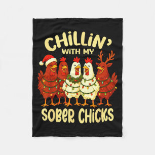 Sobriety Anniversary Recovery Funny Sober Chicks  Fleece Blanket