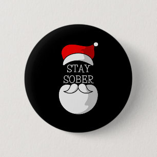 Sobriety Celebration Soberversary Christmas Stay S 6 Cm Round Badge