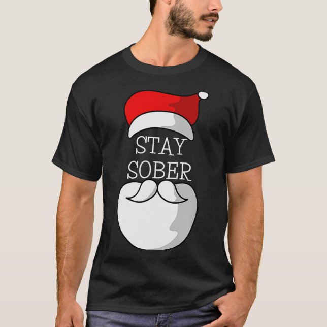 Sobriety Celebration Soberversary Christmas Stay S T-Shirt (Front)